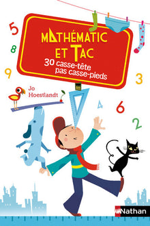 Mathématic et Tac: 30 casse-tête pas casse-pieds !