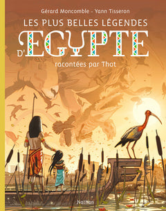Les plus belles légendes d'Egypte racontées par Toth