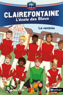 Clairefontaine - L'école des bleus - La rentrée