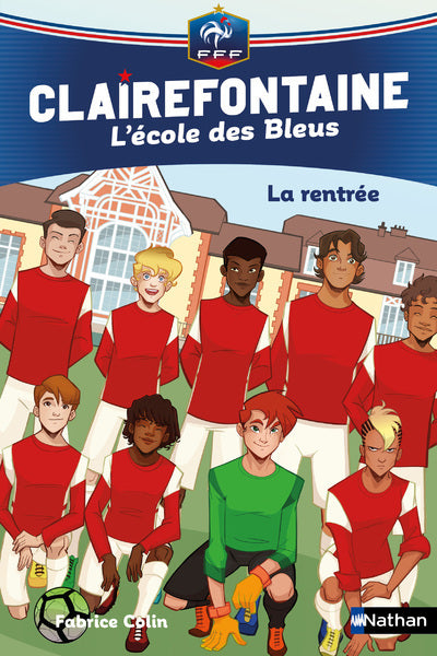 Clairefontaine - L'école des bleus - La rentrée