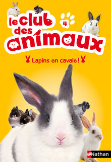 Le club des animaux : Lapins en cavale !