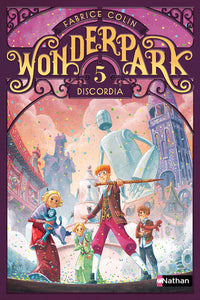 Wonderpark - Tome 5 Discordia