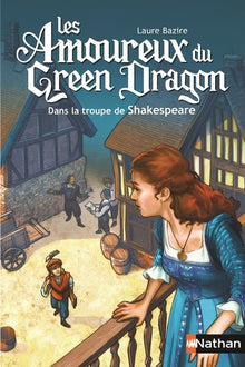 Les amoureux de Green Dragon: Dans la troupe de Shakespeare