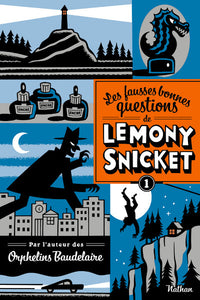 Les fausses bonnes questions de Lemony Snicket 1