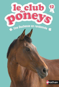 Le club des poneys 12: Une Duchesse en randonnée