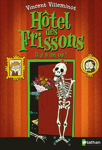 Hôtel des frissons - tome 5 Il y a un os !