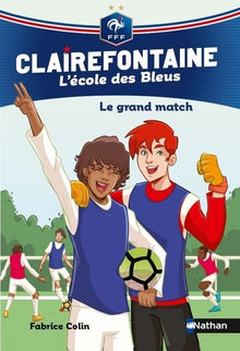 Clairefontaine - L'école des bleus - Le grand match