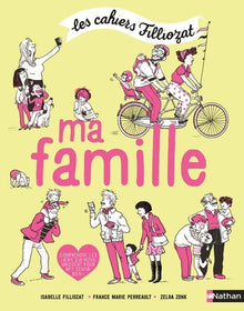 Les cahier Filliozat - Ma famille