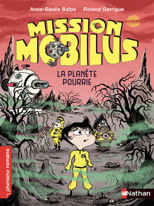 Mission Mobilus, la planète pourrie
