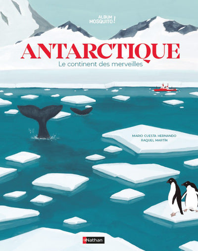 Antarctique - Le continent des merveilles