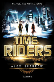 Time Riders - tome 1