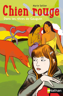 Chien rouge: Dans les rêves de Gauguin