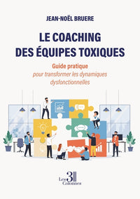 Le coaching des équipes toxiques