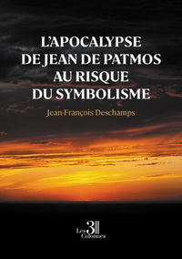 L'apocalypse de Jean de Patmos au risque du symbolisme