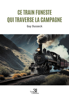 Ce train funeste qui traverse la campagne