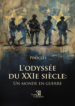 L'odyssée du XXIe siècle: Un monde en guerre