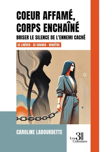 Coeur affamé, corps enchaîné