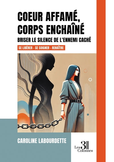Coeur affamé, corps enchaîné