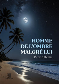 Homme de l'ombre malgré lui