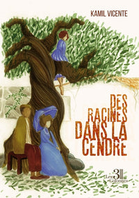 Des Racines dans la cendre