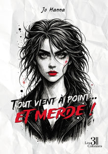 Tout vient à point... et merde !