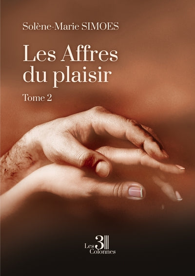 Les Affres du plaisir - Tome 2