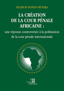La création de la cour pénale africaine