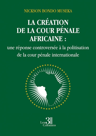 La création de la cour pénale africaine