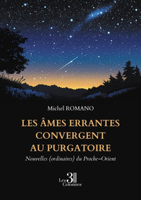 Les âmes errantes convergent au purgatoire - Nouvelles (ordinaires) du Proche-Orient