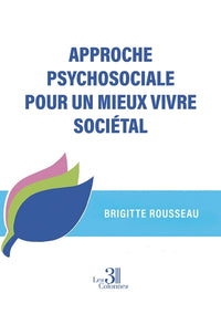 Approche psychosociale pour un mieux vivre sociétal