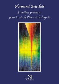 Lumières poétiques pour la vie de l'âme et de l'esprit