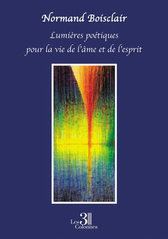 Lumières poétiques pour la vie de l'âme et de l'esprit