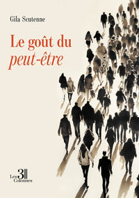 Le goût du peut-être