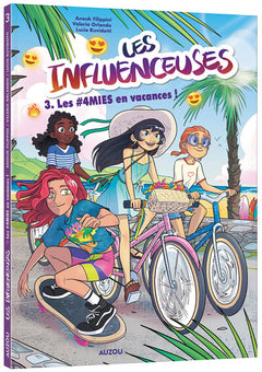Influenceuses - Tome 3 Les #4mies en vacances !
