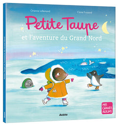 Petite taupe et l'aventure du Grand Nord