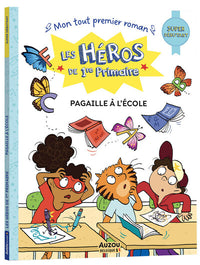 Les héros de 1re primaire - super débutant - pagaille à l'école !