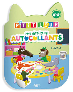 P'tit Loup - Mon histoire en autocollants - L'école