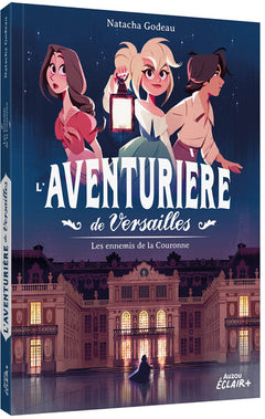 L'aventurière de Versailles - Les ennemis de la Couronne