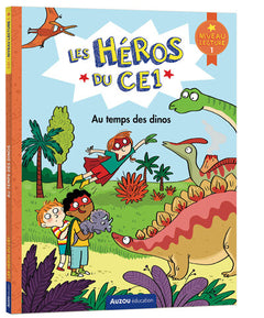 Les héros du CE1 - Au temps des dinos