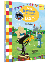 Mes lectures de 1re primaire avec Loup - en fanfare