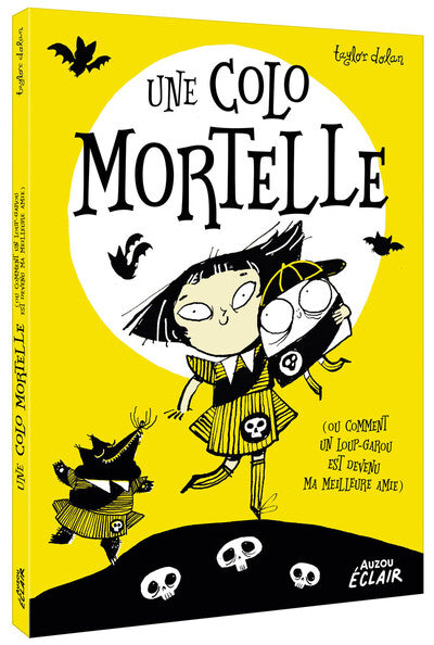 Une colo mortelle - ou comment un loup-garou est devenu ma meilleure amie