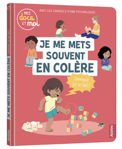 Je me mets souvent en colère, comment ça se fait ?