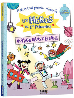 Les héros de 1re Primaire - Voyage dans l'espace
