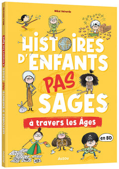 Histoires d'enfants pas sages à travers les âges