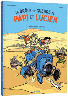 La drôle de guerre de Papi et Lucien - Mission : Sahara !