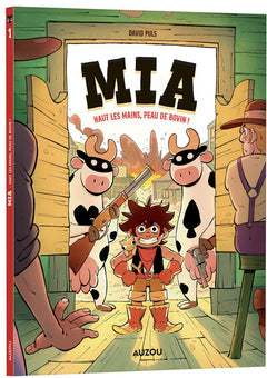 Mia - Tome 1 Haut les mains, peau de bovin !