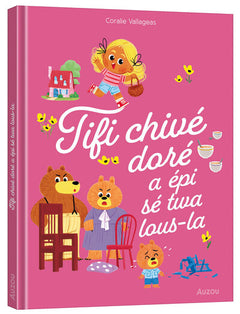 Tifi chivé doré a épi sé twa lous-la - Boucle d'or