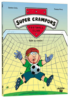 Super Crampons Football Club - Tome 2 Balle au centre !