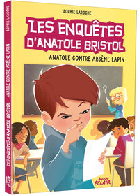 Enquêtes Anatole Bristol - Tome 05 Anatole contre Arsène Lapin NED