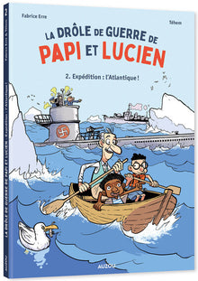 La drôle de guerre de Papi et Lucien - Tome 2 Expédition : l'Atlantique !